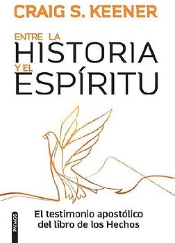 Entre La Historia Y El Espíritu / Between History and Spirit