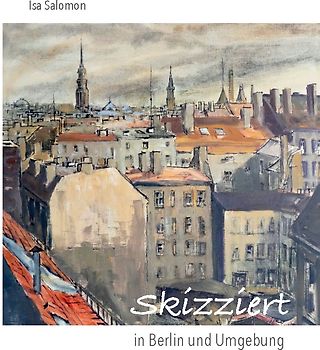 Skizziert in Berlin und Umgebung