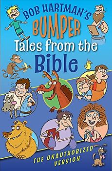 Bumper Tales from the Bible: The Unauthorized Version