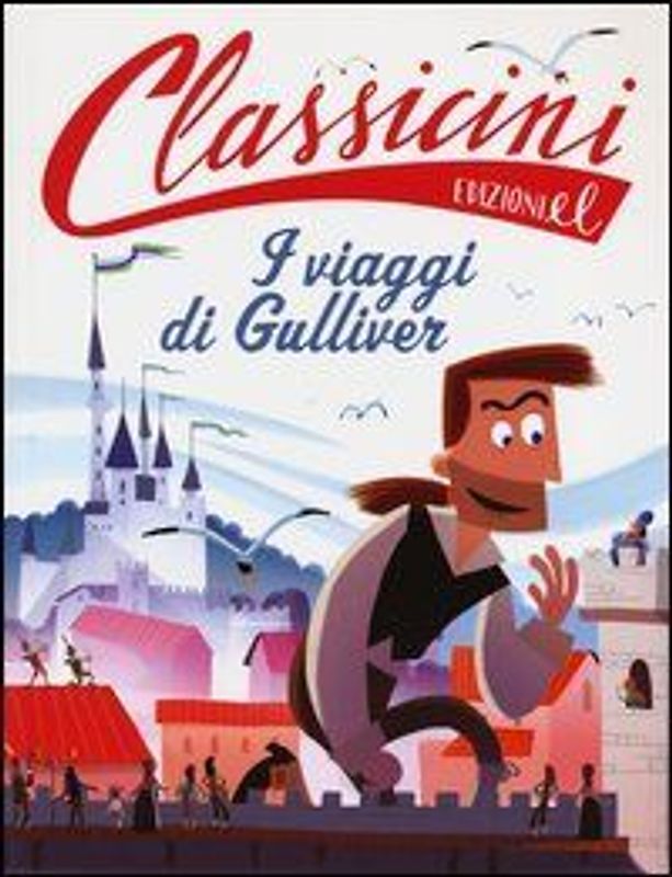 Il viaggi di Gulliver da Jonathan Swift. Classicini