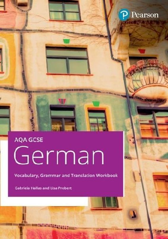 AQA GCSE German Vocabulary, Grammar and Translation Workbook