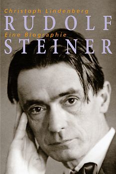 Rudolf Steiner – Eine Biographie