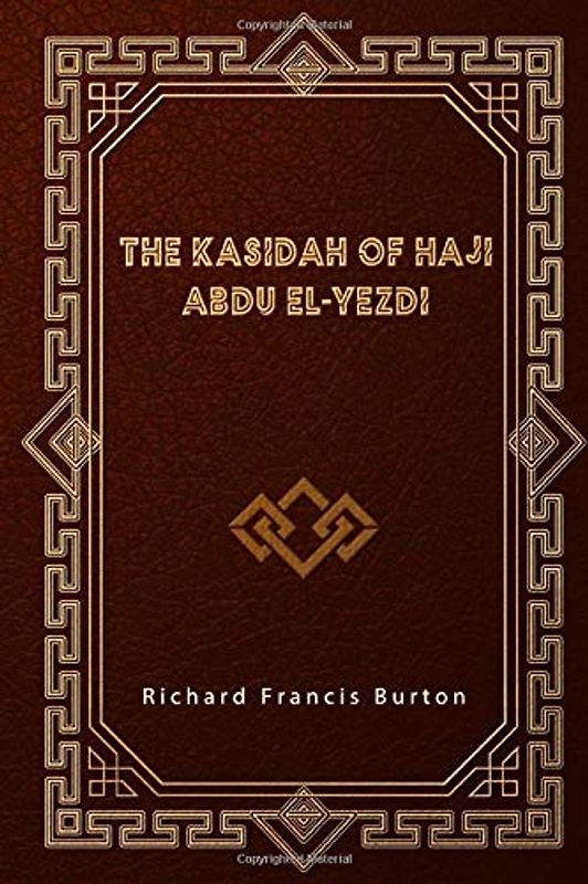 The Kasidah of Haji Abdu El-Yezdi