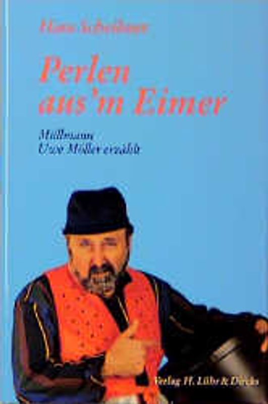 Perlen aus'm Eimer. Müllmann Uwe Möller erzählt