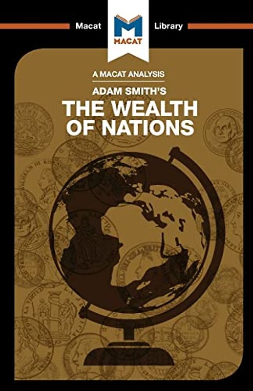 The Wealth of Nations (The Macat Library)