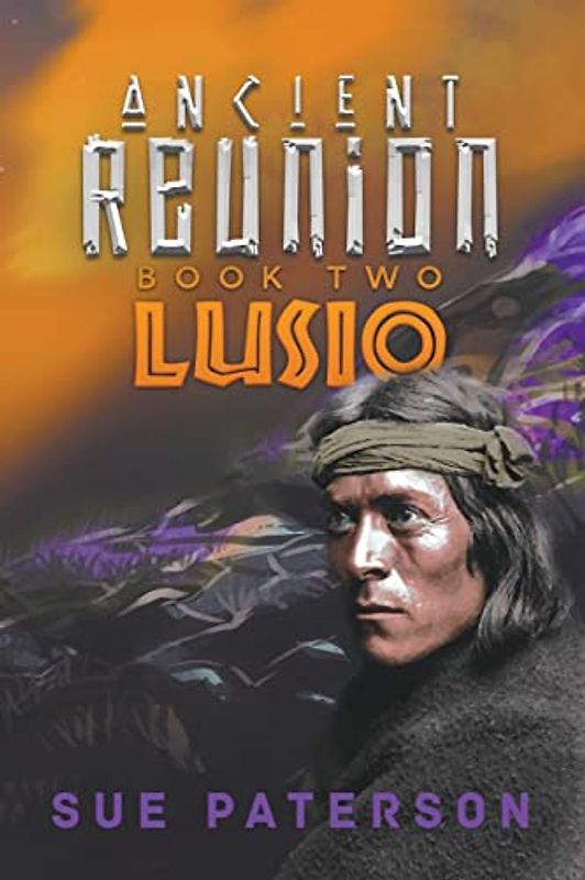 Ancient Reunion: Book Two Lusio