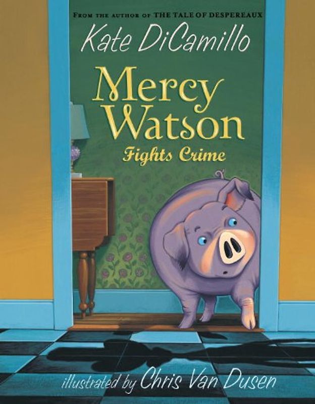 Mercy Watson Fights Crime - DiCamillo, Kate