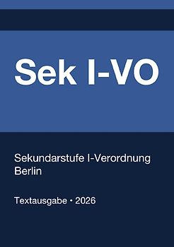 Sek I-VO - Sekundarstufe I-Verordnung Berlin 2026