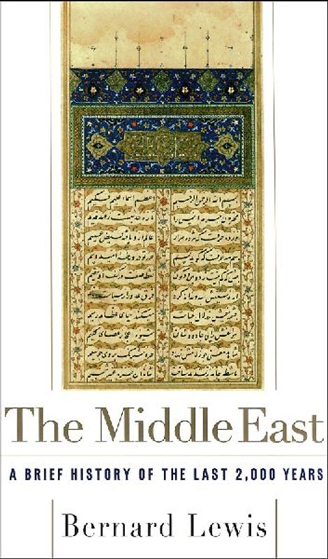 The Middle East: A Brief History of the Last 2, 000 Years