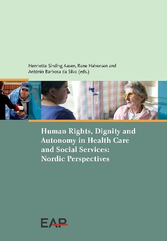 Human Rights, Dignity and Autonomy in Health Care and Social Services