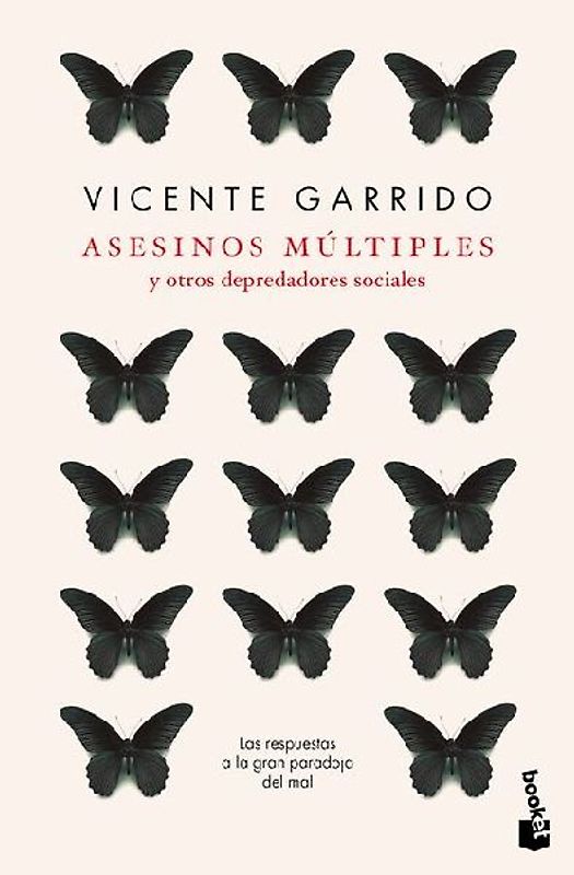 Asesinos Múltiples Y Otros Depredadores Sociales: Las Respuestas a la Gran Paradoja del Mal / Multiple Killers and Other Social Predators