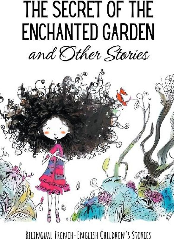 The Secret of the Enchanted Garden and Other Stories
