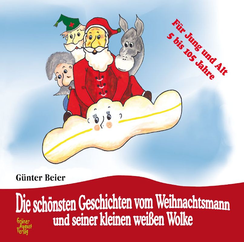 Sie schönsten Geschichten vom Weihnachtsmann und seiner kleinen weißen Wolke