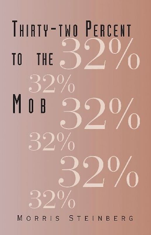 Thirty-two Percent to the Mob