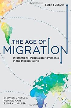 The Age of Migration. International Population Movements in the Modern World