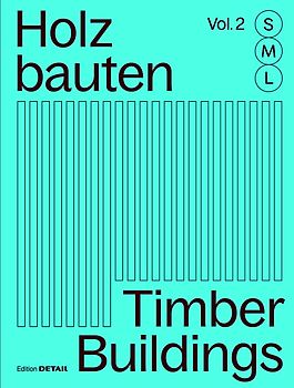 Holzbauten S, M, L / Timber Buildings S, M, L (Vol. 2)