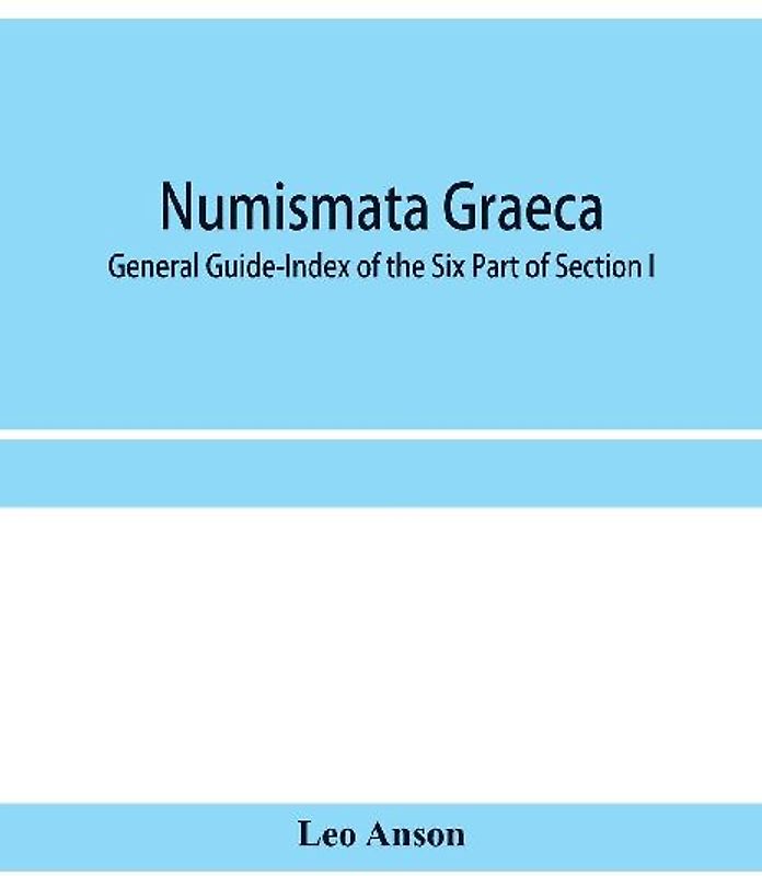 Numismata graeca; Greek coin-types, classified for immediate identification