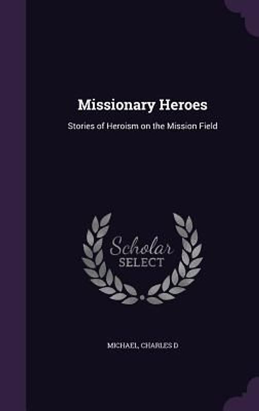 Missionary Heroes