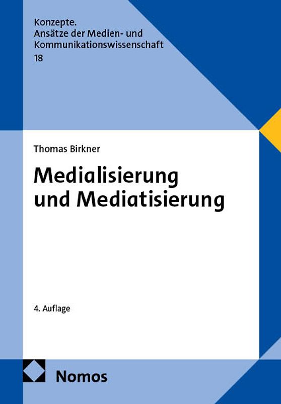 Medialisierung und Mediatisierung