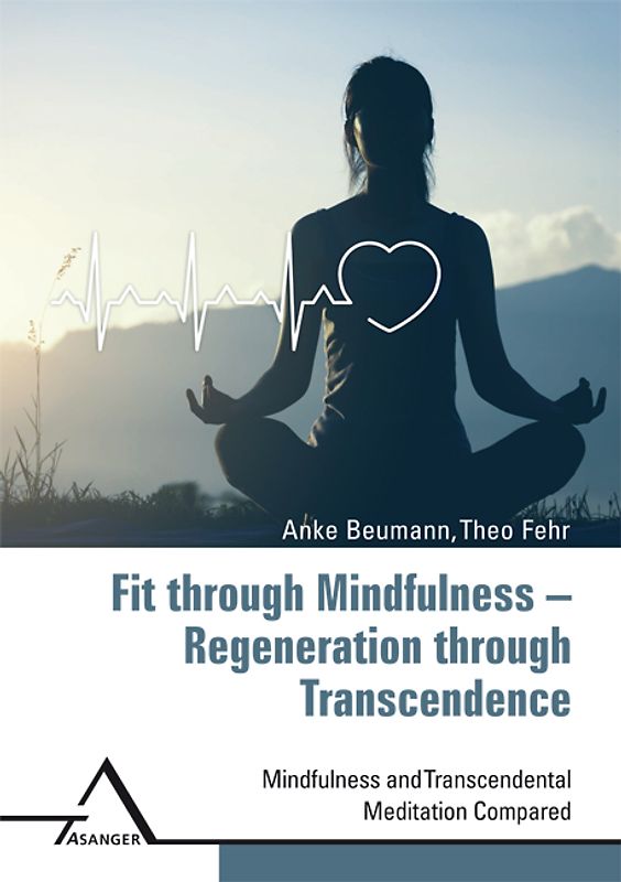 Fit through Mindfulness – Regeneration through Transcendence