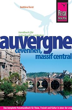 Reise Know-How Auvergne, Cevennen, Massif Central. Reiseführer für individuelles Entdecken