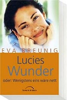 Lucies Wunder oder Wenigstens eins wäre nett