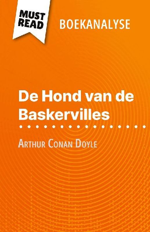 De Hond van de Baskervilles van Arthur Conan Doyle (Boekanalyse)