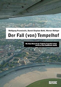 Der Fall (von) Tempelhof
