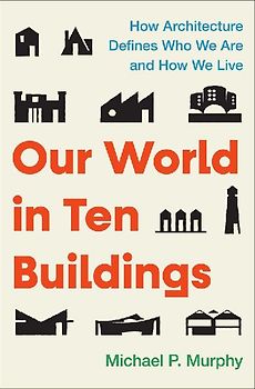 Our World in Ten Buildings