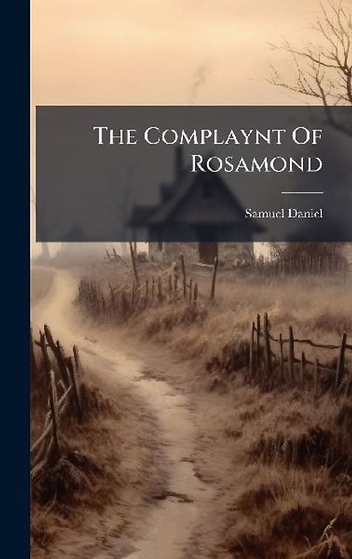 The Complaynt Of Rosamond