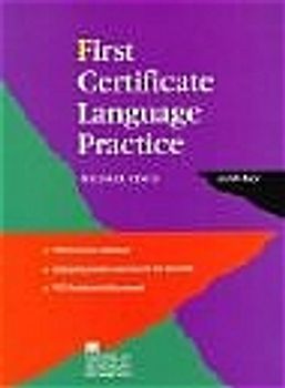 First Certificate Language Practice. English Grammar and Vocabulary / Book with Key