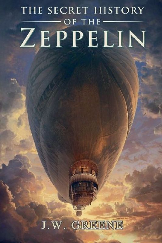 The Secret History of the Zeppelin