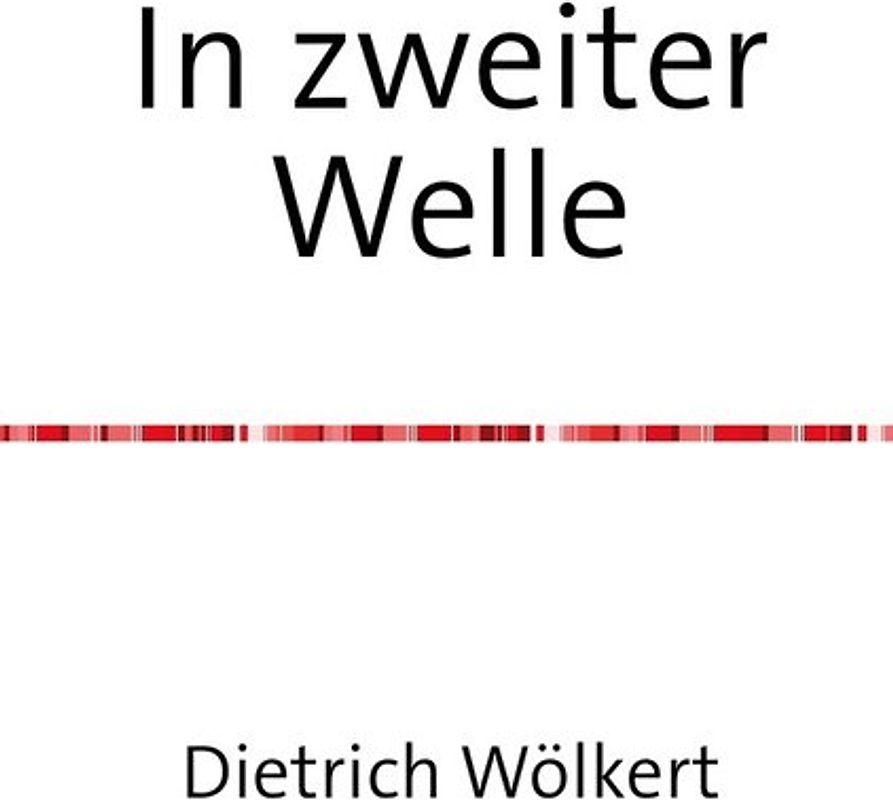 In zweiter Welle