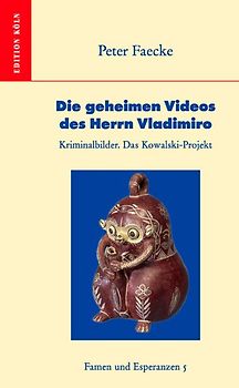 Die geheimen Videos des Herrn Vladimiro