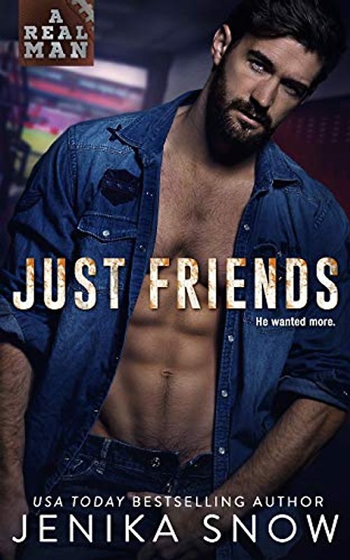 Just Friends (A Real Man, 19)