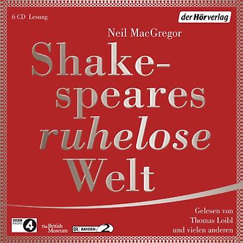 Shakespeares ruhelose Welt
