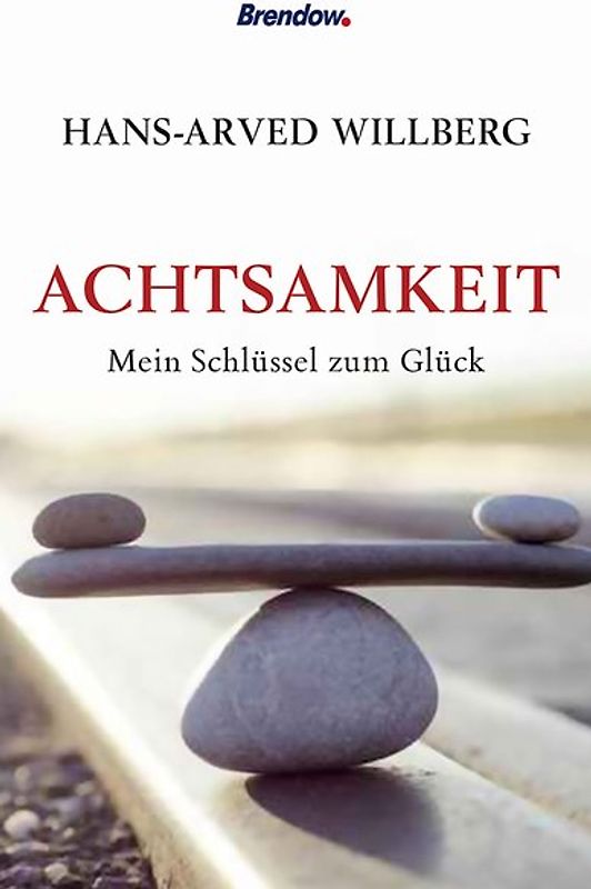 Achtsamkeit - mein Schlüssel zum Glück
