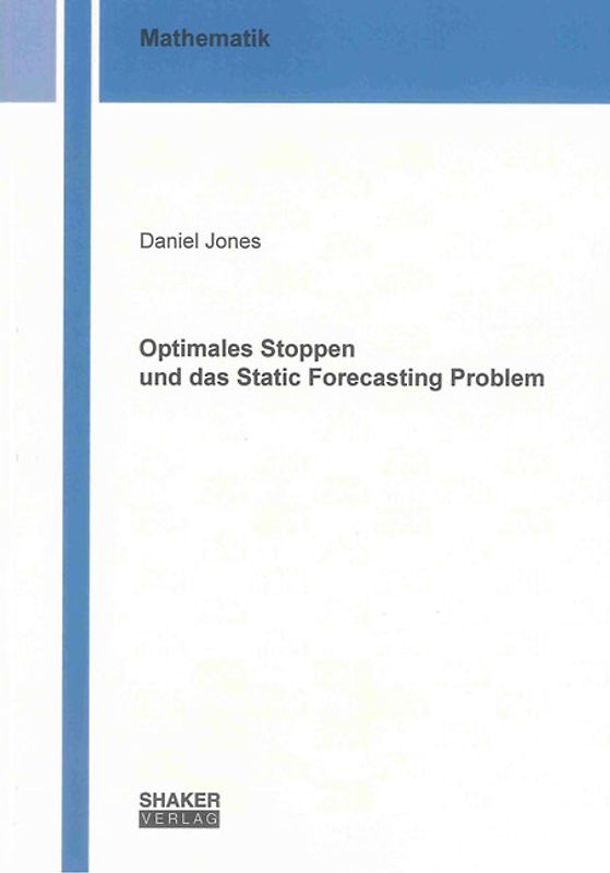 Optimales Stoppen und das Static Forecasting Problem