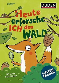 Weltenfänger: Heute erforsche ich den Wald