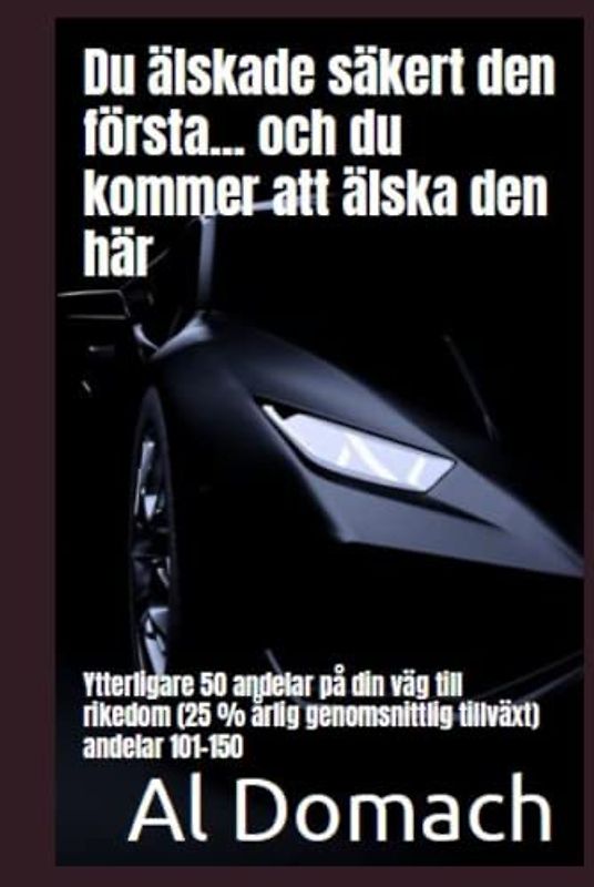 Du älskade säkert den första... och du kommer att älska den här: Ytterligare 50 andelar på din väg till rikedom (25 % årlig genomsnittlig tillväxt) andelar 101-150 (SURE)