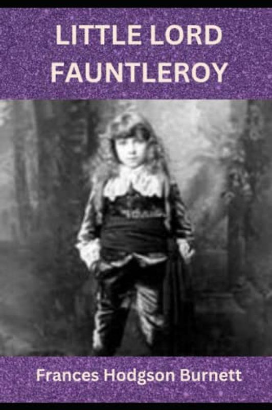 LITTLE LORD FAUNTLEROY (Annotated)