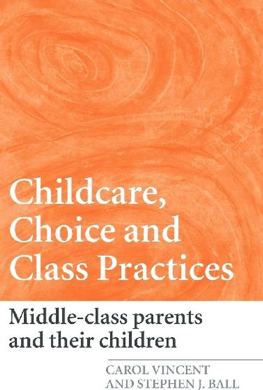Childcare, Choice and Class Practices