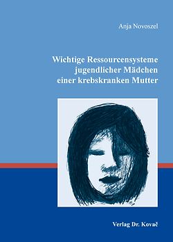 Wichtige Ressourcensysteme jugendlicher Mädchen einer krebskranken Mutter