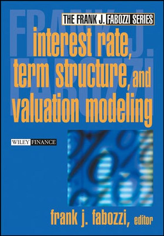 Interest Rate, Term Structure, and Valuation Modeling