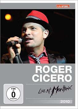 Roger Cicero - Live at Montreux 2010 (Kulturspiegel Edition) - ROGER CICERO