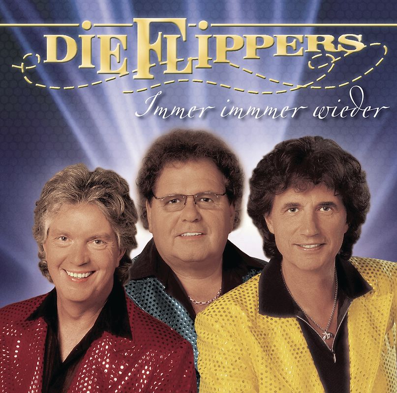 die Flippers - Immer Immer Wieder