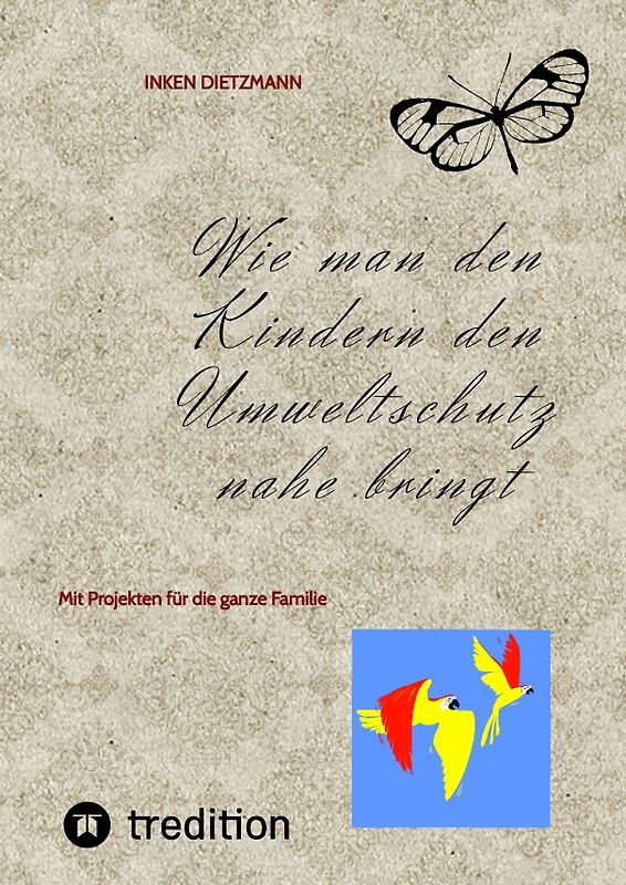 Wie man den Kindern den Umweltschutz nahe bringt