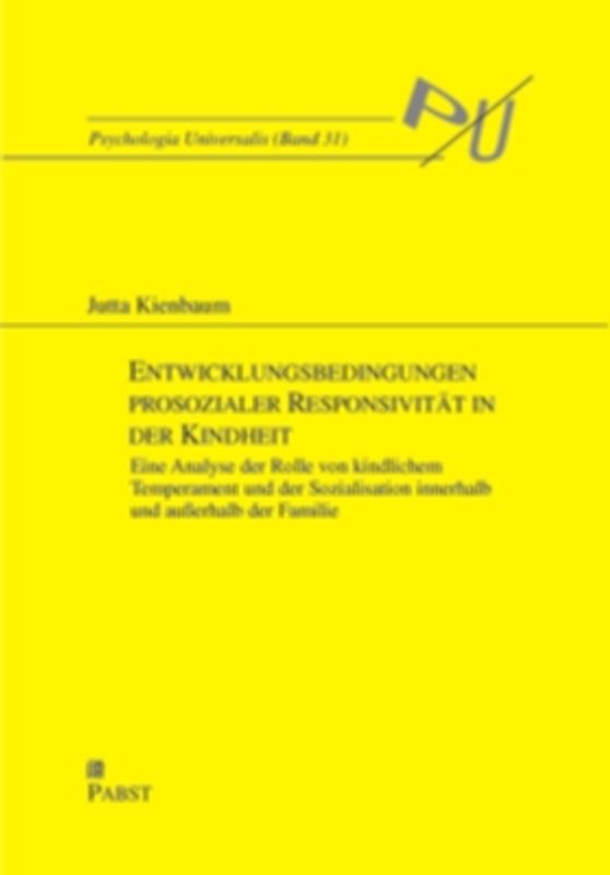 Entwicklungsbedingungen prosozialer Responsivität in der Kindheit