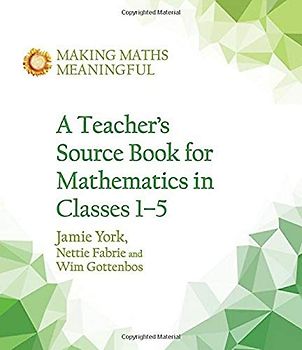 A Teacher's Source Book for Mathematics in Classes 1 to 5