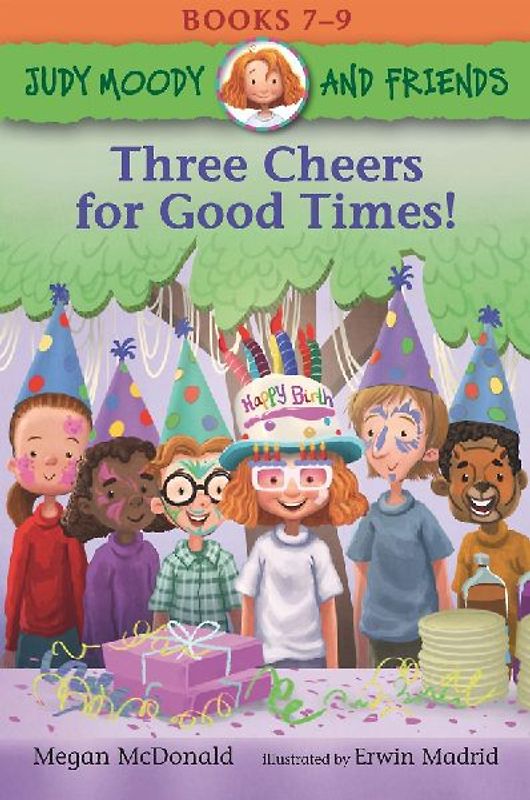 Judy Moody and Friends: Three Cheers for Good Times!: 3 Books in 1
